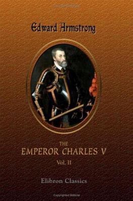 The Emperor Charles V: Volume 2 1421239604 Book Cover