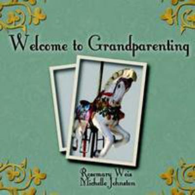 Welcome To Grandparenting 0557008751 Book Cover