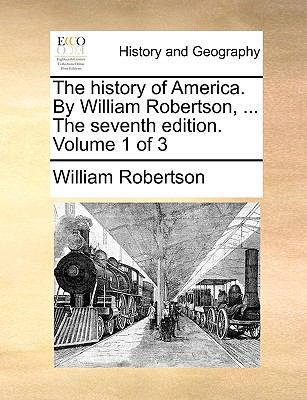 The history of America. By William Robertson, .... 1170429696 Book Cover