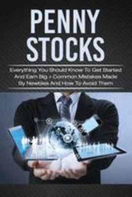 Penny Stocks: Everything You Should Know To Get... 1544691548 Book Cover
