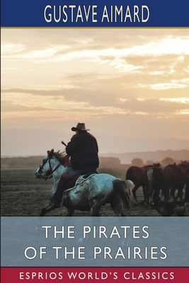 The Pirates of the Prairies (Esprios Classics):... B0BNLWLBSG Book Cover