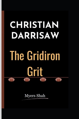 Christian Darrisaw: The Gridiron Grit            Book Cover