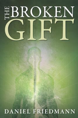 The Broken Gift: Harmonizing the Biblical and s... 0978457226 Book Cover