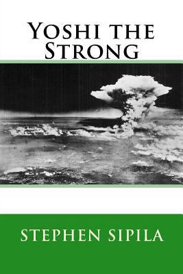 Yoshi the Strong 1542956234 Book Cover