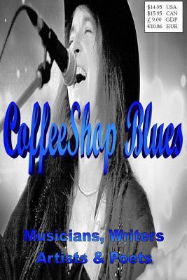 CoffeeShop Blues: Writers Musicians Poets & Art... 1499196326 Book Cover