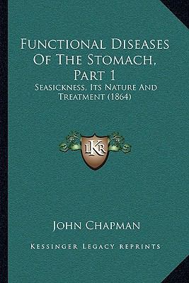 Functional Diseases Of The Stomach, Part 1: Sea... 1164830791 Book Cover