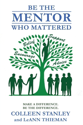 Be The Mentor Who Mattered 1962834573 Book Cover