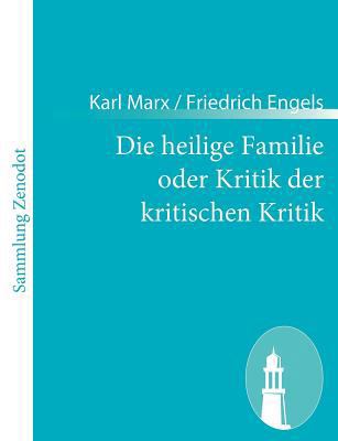Die heilige Familie oder Kritik der kritischen ... [German] 3843065780 Book Cover