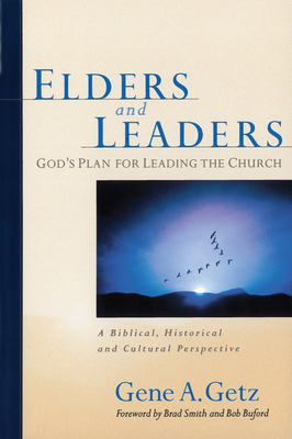 Elders and Leaders: God's Plan for Leading the ... 080241057X Book Cover