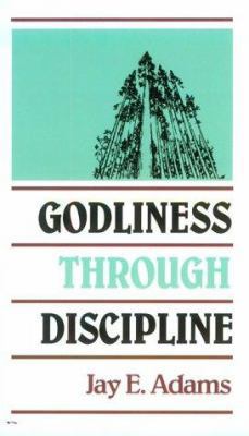 Godliness Through Discipline 0801000572 Book Cover