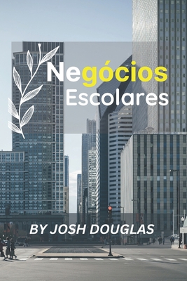 Negócios Escolares [Portuguese] B0BTSCBJ9G Book Cover
