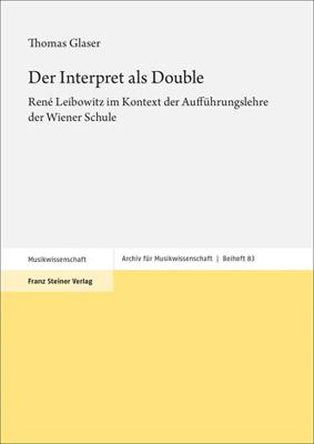 Der Interpret ALS Double: Rene Leibowitz Im Kon... [German] 3515126686 Book Cover