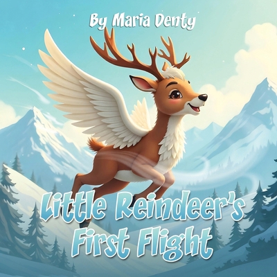 Little Reindeer's First Flight 1807190196 Book Cover