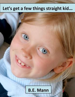 Let's get a few things straight kid... 1463711301 Book Cover