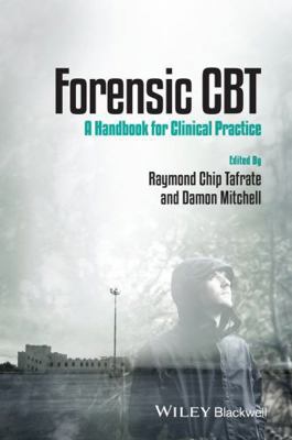 Forensic CBT: A Handbook for Clinical Practice 1119953294 Book Cover