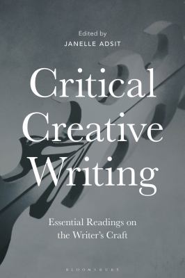Critical Creative Writing: Essential Readings o... 1350023337 Book Cover
