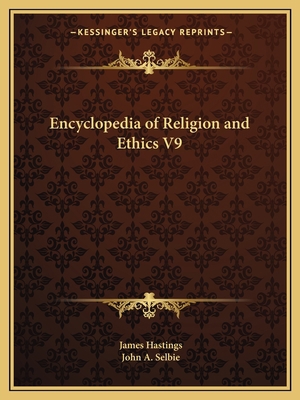 Encyclopedia of Religion and Ethics V9 1162585676 Book Cover