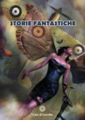 Storie Fantastiche [Italian] 1291144757 Book Cover