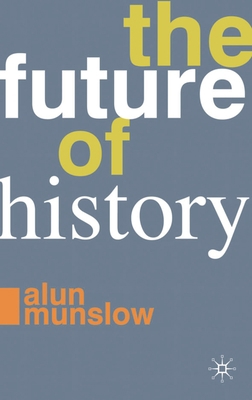 The Future of History 0230232418 Book Cover