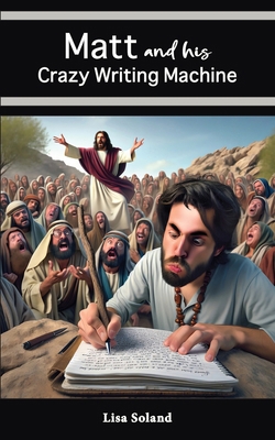 Matt and His Crazy Writing Machine 1956218335 Book Cover