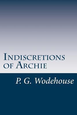 Indiscretions of Archie 1497523214 Book Cover