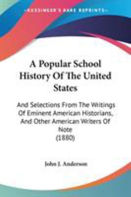 A Popular School History Of The United States: ... 0548637857 Book Cover