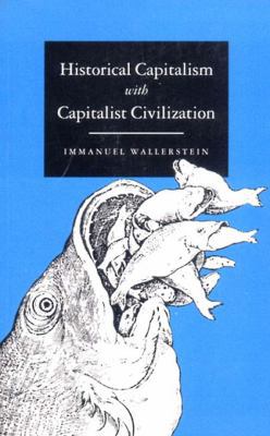 Historical Capitalism 1859841058 Book Cover