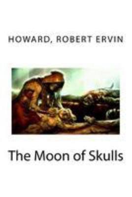 The Moon of Skulls 1984365282 Book Cover