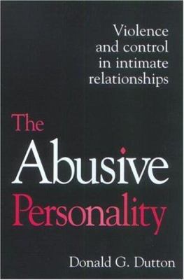 The Abusive Personality: Violence and Control i... 1572307927 Book Cover