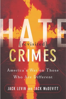 Hate Crimes Revisited: America's War on Those W... 0813339227 Book Cover