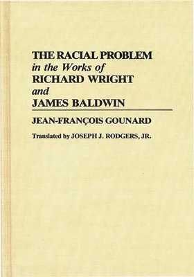 The Racial Problem in the Works of Richard Wrig... 0313273081 Book Cover