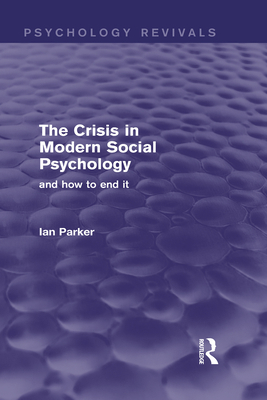 The Crisis in Modern Social Psychology: And How... 0415706416 Book Cover