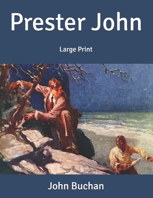 Prester John: Large Print B086PT922H Book Cover