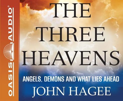 The Three Heavens: Angels, Demons and What Lies... 1613757034 Book Cover