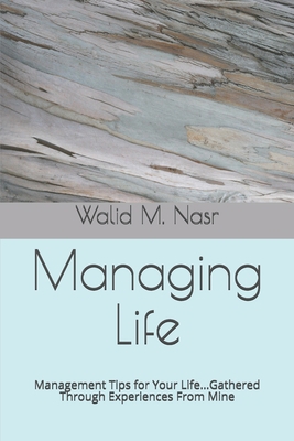Managing Life: Management Tips for Your Life...... 1702547655 Book Cover