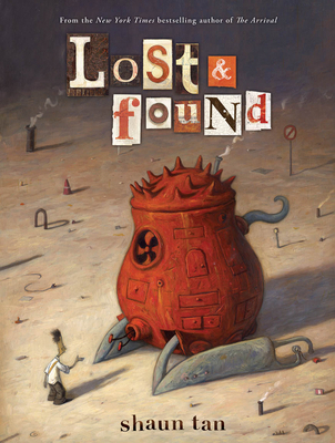 Lost & Found: Three by Shaun Tan 0545229243 Book Cover