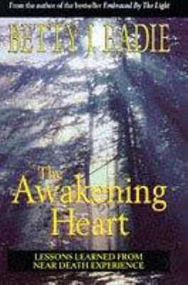 The Awakening Heart: Lessons Learned from the A... 0684818094 Book Cover