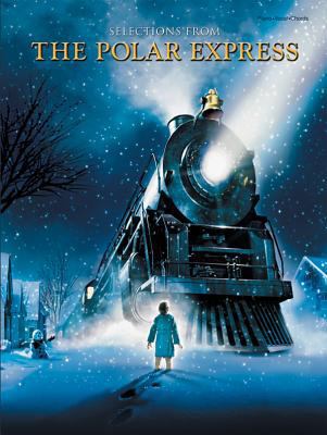 Selections from the Polar Express: Piano/Vocal/... B00A2PVC82 Book Cover