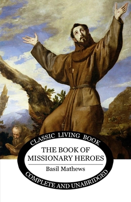 Book of Missionary Heroes 1922950858 Book Cover