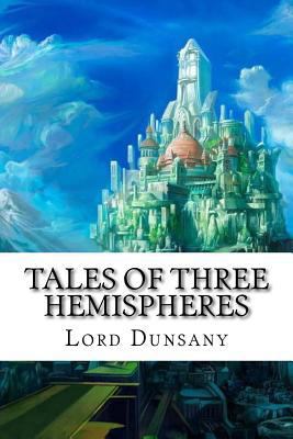 Tales of Three Hemispheres 1545459975 Book Cover