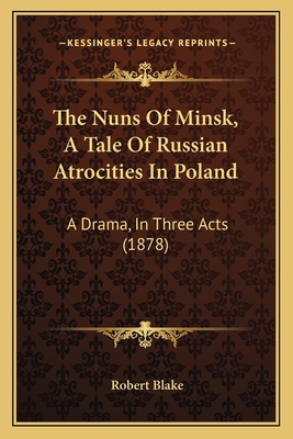 The Nuns Of Minsk, A Tale Of Russian Atrocities... 1167172256 Book Cover