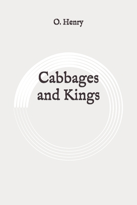 Cabbages and Kings: Original B0892HNY8V Book Cover