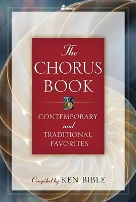 The Chorus Book: Contemporary and Traditional F... 0834173409 Book Cover