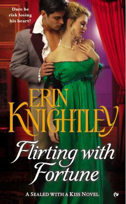 Flirting with Fortune: A Sealed with a Kiss Novel 0451413482 Book Cover