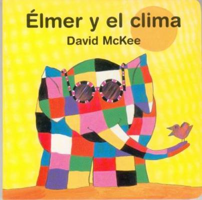Elmer y El Clima [Spanish] 9681660676 Book Cover