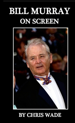 Bill Murray: On Screen 144619759X Book Cover