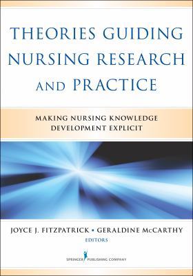 Theories Guiding Nursing Research and Practice:... 0826164048 Book Cover