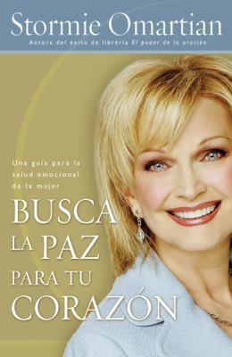 Busca La Paz Para Tu Corazon: Una guia para la ... [Spanish] 0789917025 Book Cover
