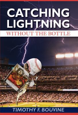 Catching Lightning Without the Bottle 1937706125 Book Cover