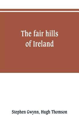 The fair hills of Ireland 9353801508 Book Cover